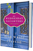 The Wednesday Daughters  by Meg Waite Clayton